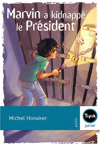 couverture de : Marvin a kidnapp&eacute; le pr&eacute;sident