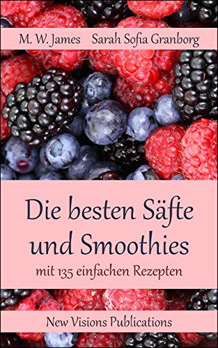 Download Die besten Säfte und Smoothies Download Die besten Säfte und Smoothies