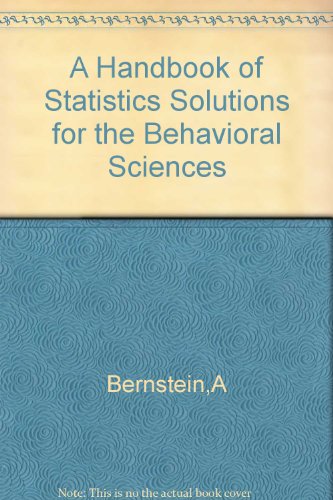 A Handbook of Statistics Solutions for the Behavioral Sciences