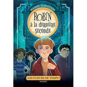 Les plieurs de temps - Robin à la dernière seconde Livre en Ligne - Telecharger Ebook