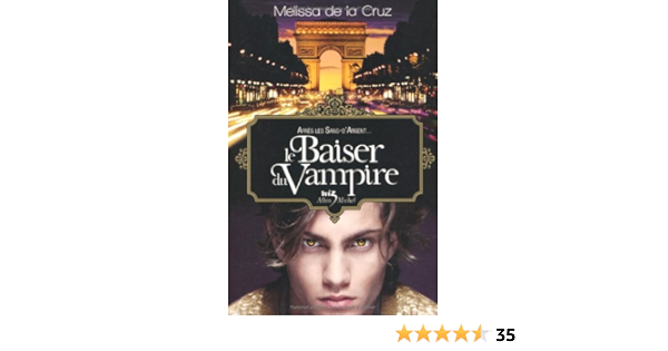 Le Baiser Du Vampire T04 Amazon Fr La Cruz Melissa De Livres Le Baiser Du Vampire T04 Amazon Fr La Cruz Melissa De Livres