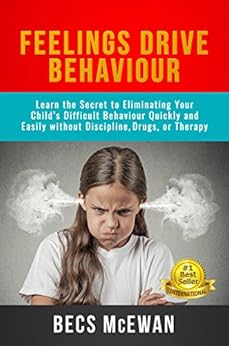 Feelings Drive Behaviour