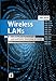 Produktbild Wireless LANs: 802.11-WLAN-Technologie und praktische Umsetzung im Detail