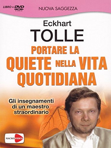 Portare la quiete nella vita quotidiana. Gli insegnamenti di un maestro straordinario. Con DVD libro