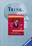 Think. Gehirn-Potential. Erweitern Sie Ihr Potential durch gehirn-gerechtes Training (Think - Mit Gedanken spielen) by