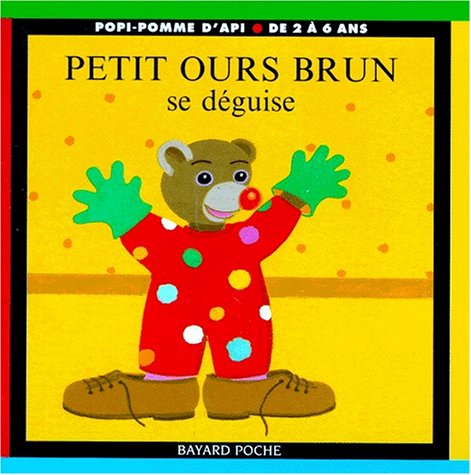 couverture de : Petit Ours Brun se d&eacute;guise