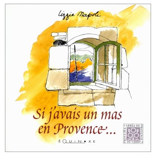Si j'avais un mas en Provence Si j'avais un mas en Provence
