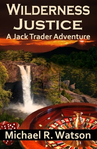 Wilderness Justice (A Jack Trader Adventure Book 3)
