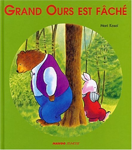 couverture de : Grand ours est f&acirc;ch&eacute;