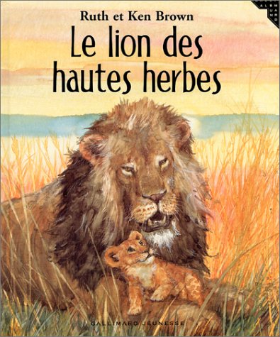 couverture de : Le Lion des hautes herbes