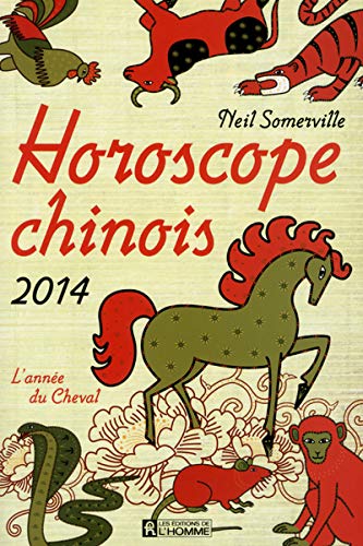 HOROSCOPE CHINOIS 2014 HOROSCOPE CHINOIS 2014