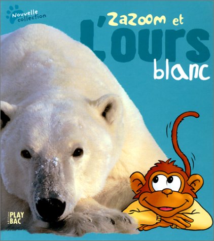 Zazoom et l'ours blanc