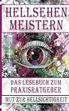 Hellsehen meistern 2: Mut zur Hellsichtigkeit: Das Lesebuch zum Praxisratgeber by 