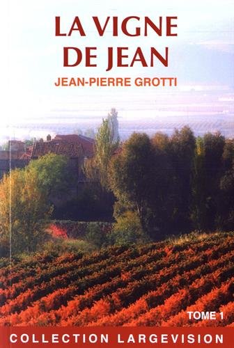 couverture de : La Vigne de Jean Tome 1