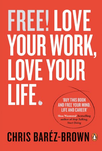 Download Free!: Love Your Work, Love Your Life (Portfolio Non Fiction)