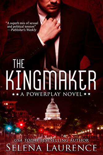 Preisvergleich Produktbild The Kingmaker: A Powerplay Novel