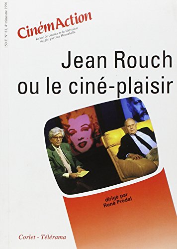 Télécharger Jean rouch ou le cinema-plasiri livre En ligne