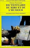 DICTIONNAIRE DU RIRE ET DE L' HUMOUR
