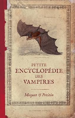 Le castor astral Petite encyclopédie des vampires