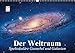 Produktbild Der Weltraum. Spektakuläre Gasnebel und Galaxien (Wandkalender 2018 DIN A3 quer): Eine Reise in die wundervollen Weiten des Universums ... [Kalender] [Feb 14, 2016] Stanzer, Elisabeth