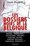 Les dossiers noirs de la Belgique