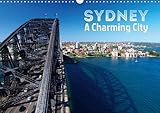 SYDNEY, A Charming City (Wall Calendar 2017 DIN A3 Landscape) (Calvendo Places) by 