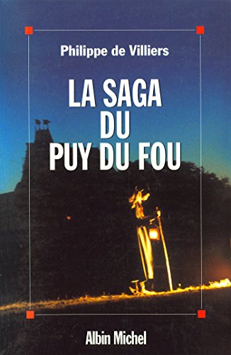 La Saga du Puy du Fou La Saga du Puy du Fou