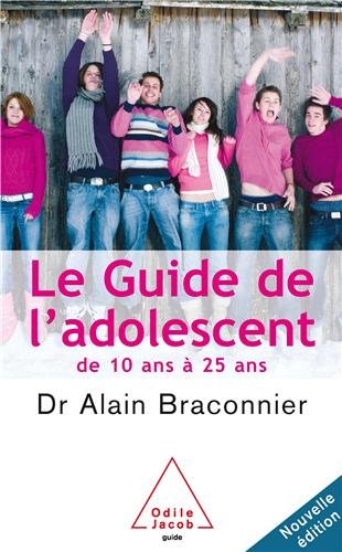 Télécharger Le Guide de l'adolescent: De 10 ans à 25 ans PDF