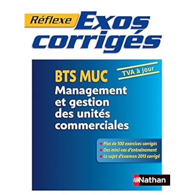 Exos corrigés - BTS MUC Exos corrigés - BTS MUC