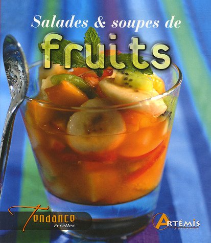 couverture de : Salade & soupes de fruits