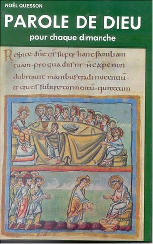 PAROLE DE DIEU POUR CHAQUE DIMANCHE. Années A-B-C PAROLE DE DIEU POUR CHAQUE DIMANCHE. Années A-B-C