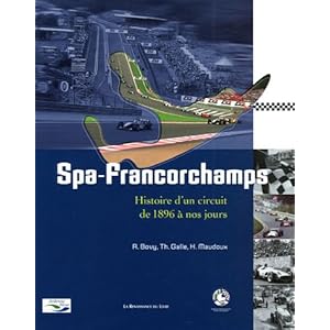 Spa-Francorchamps : Histoire d'un circuit de 1896 à nos jours