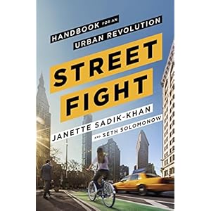 Streetfight: Handbook for an Urban Revolution