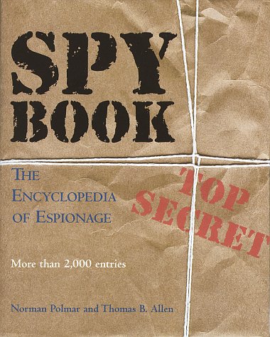 Spy Book: The Encyclopedia of Espionage livre