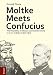 Moltke Meets Confucius: The Possibility of Mission Command in China by Dominik Thoma