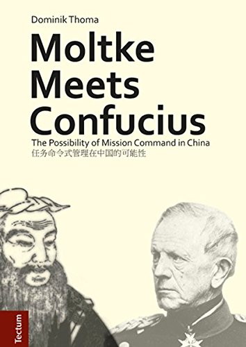 Moltke Meets Confucius: The Possibility of Mission Command in China