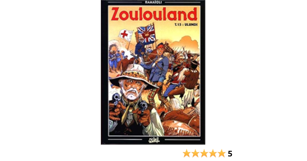 Amazon Fr Zoulouland T15 Ulundi Ramaioli Georges Livres