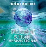Plejadische Schlüssel zum Wissen der Erde, 1 CD-Audio by