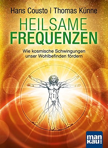 Heilsame Frequenzen: Wie kosmische Schwingungen unser Wohlbefinden fördern
