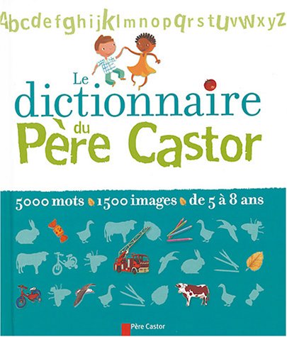 Le dictionnaire du Père castor