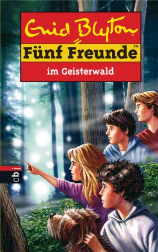 Fünf Freunde im Geisterwald (Einzelbände 66)