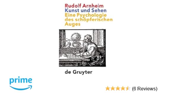 Kunst Und Sehen Eine Psychologie Des Schöpferischen Auges - 
