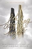 The Dazzling Heights (Thousandth Floor, Band 2) by