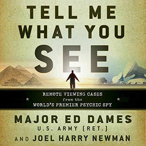 Download Tell Me What You See: Remote Viewing Cases from the World’s Premier Psychic Spy