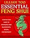 Essential Feng Shui: A Step-By-Step Guide to Enhancing Your Relationships, Health, and Prosperity by 