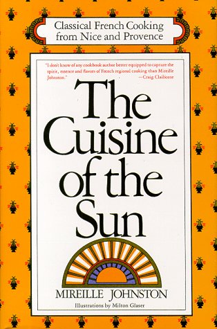 Télécharger The Cuisine of the Sun: Classical French Cooking from Nice and Provence PDF
