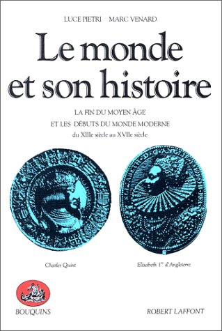 Download Le Monde et son histoire, tome 2 : La fin du Moyen Age et les débuts du monde moderne , du XIIIe siècle au XVIIe siècle Download Le Monde et son histoire, tome 2 : La fin du Moyen Age et les débuts du monde moderne , du XIIIe siècle au XVIIe siècle