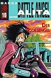 Battle Angel Alita, Bd.10, Der Todesengel by
