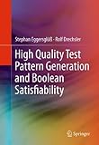 Image de High Quality Test Pattern Generation and Boolean Satisfiability