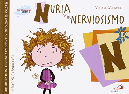 Download Nuria y el nerviosismo: Biblioteca de inteligencia emocional y
educación en valores (Sentimientos y Libro